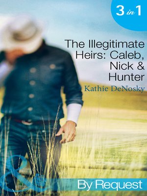 cover image of The Illegitimate Heirs: Caleb, Nick & Hunter